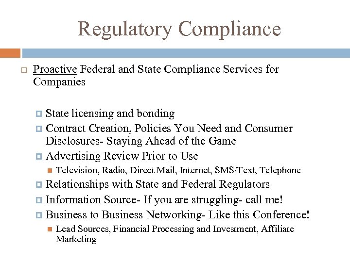 Regulatory Compliance Proactive Federal and State Compliance Services for Companies State licensing and bonding