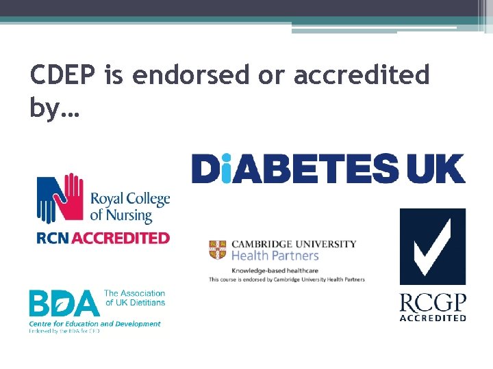 CDEP is endorsed or accredited by… 