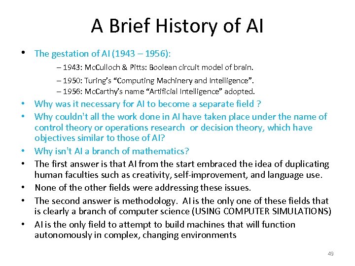 A Brief History of AI • The gestation of AI (1943 - 1956): -