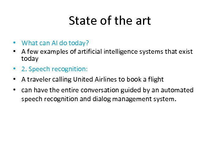 State of the art • What can AI do today? • A few examples