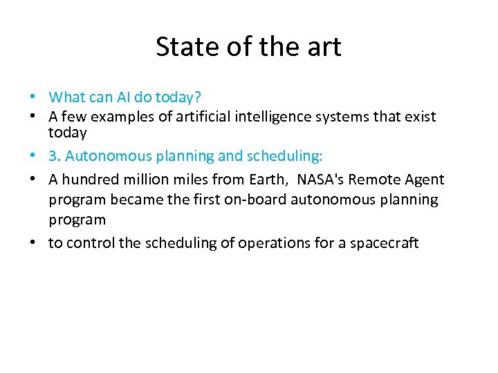 State of the art • What can AI do today? • A few examples