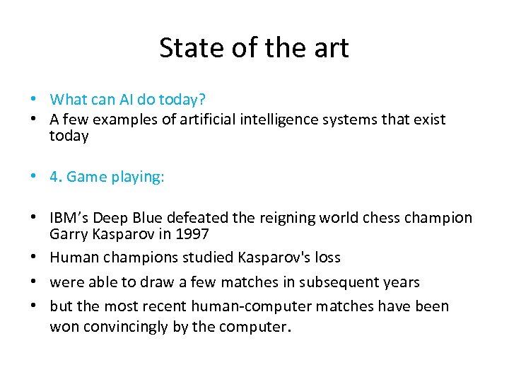 State of the art • What can AI do today? • A few examples