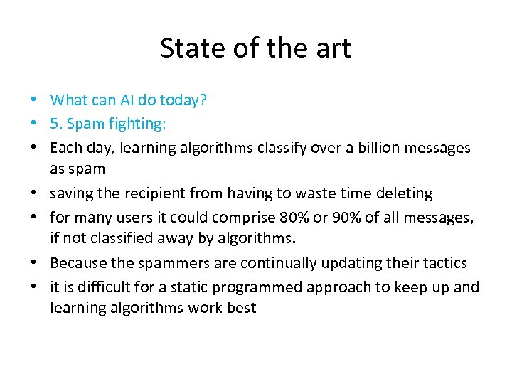 State of the art • What can AI do today? • 5. Spam fighting: