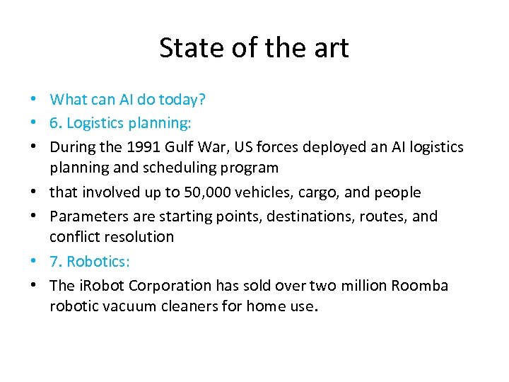 State of the art • What can AI do today? • 6. Logistics planning: