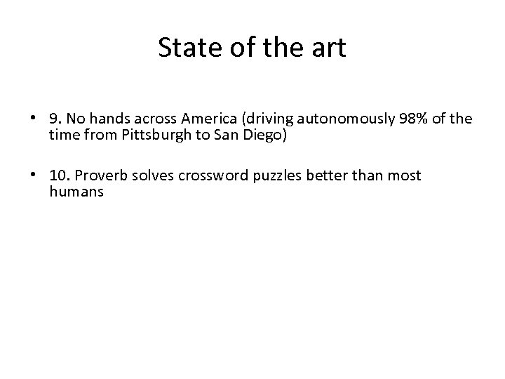 State of the art • 9. No hands across America (driving autonomously 98% of