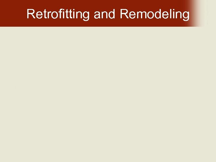 Retrofitting and Remodeling 