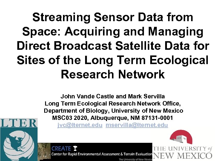 Streaming Sensor Data from Space: Acquiring and Managing Direct Broadcast Satellite Data for Sites
