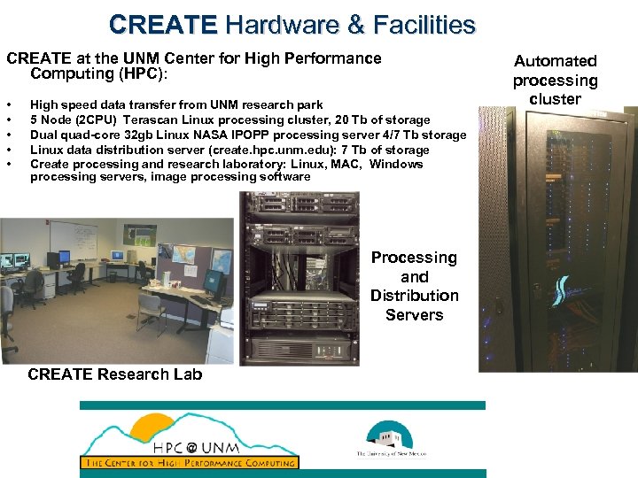 CREATE Hardware & Facilities CREATE at the UNM Center for High Performance Computing (HPC):