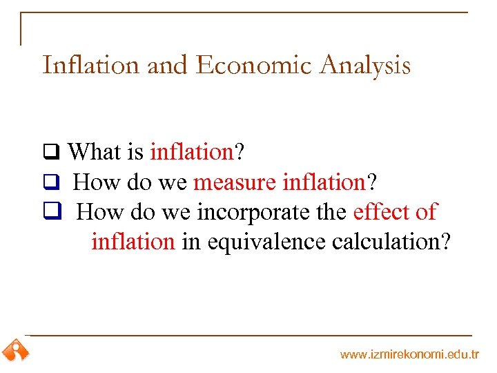 Inflation and Economic Analysis q What is inflation? q How do we measure inflation?