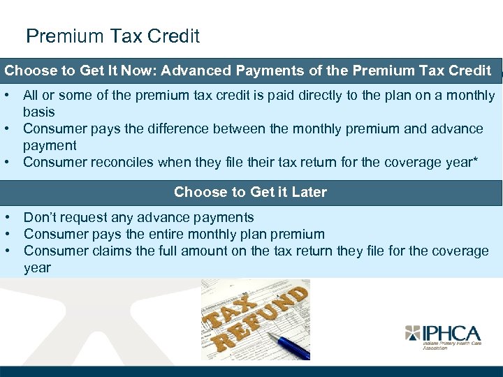 Premium Tax Credit Choose to Get It Now: Advanced Payments of the Premium Tax