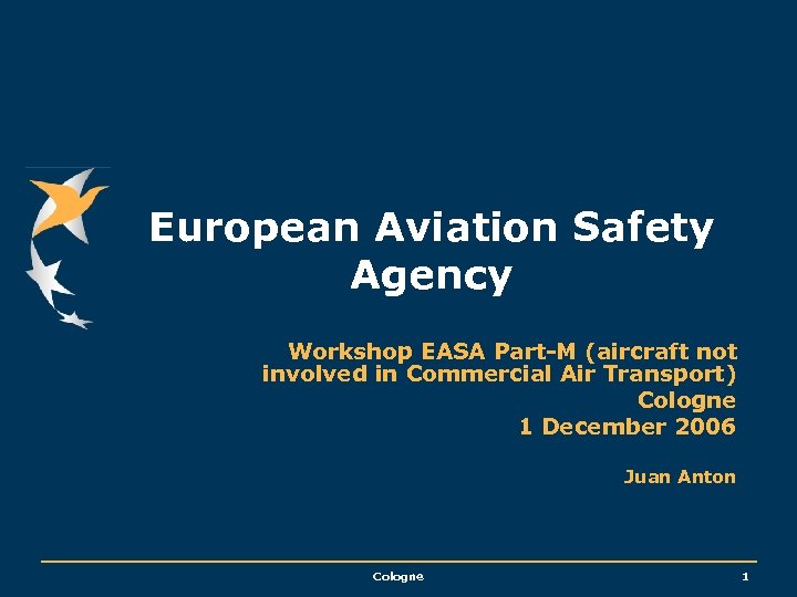 European Aviation Safety Agency Workshop EASA Part-M (aircraft not involved in Commercial Air Transport)