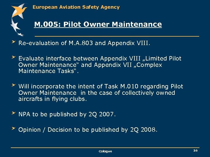 European Aviation Safety Agency M. 005: Pilot Owner Maintenance Re-evaluation of M. A. 803