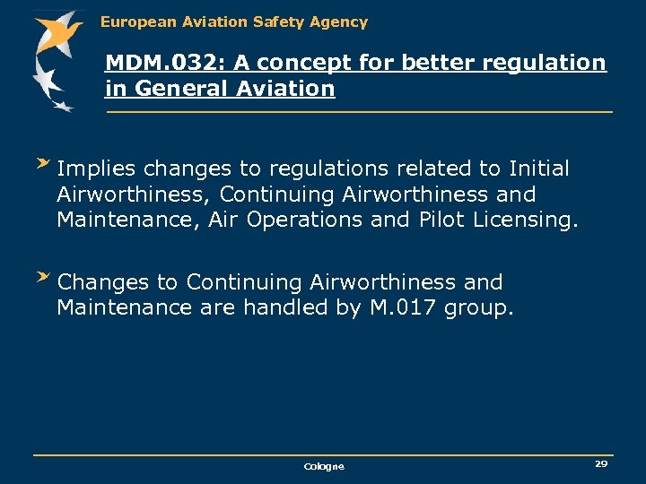 European Aviation Safety Agency MDM. 032: A concept for better regulation in General Aviation