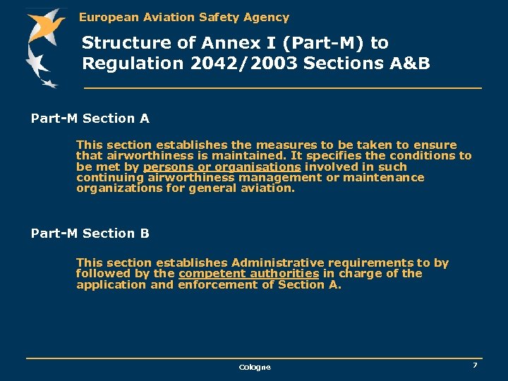 European Aviation Safety Agency Structure of Annex I (Part-M) to Regulation 2042/2003 Sections A&B