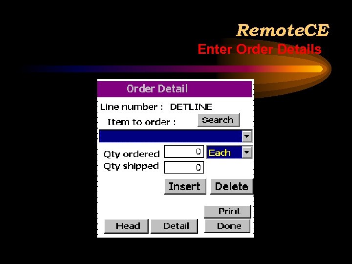 Remote. CE Enter Order Details 