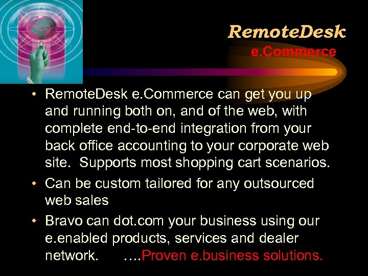 Remote. Desk e. Commerce • Remote. Desk e. Commerce can get you up and