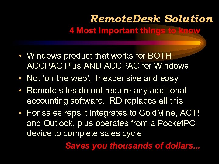 Remote. Desk Solution 4 Most Important things to know • Windows product that works