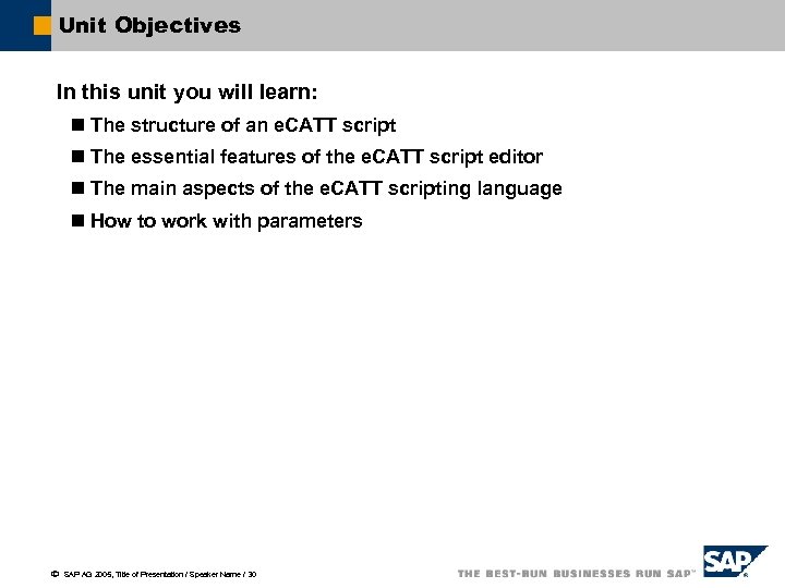 Unit Objectives In this unit you will learn: n The structure of an e.