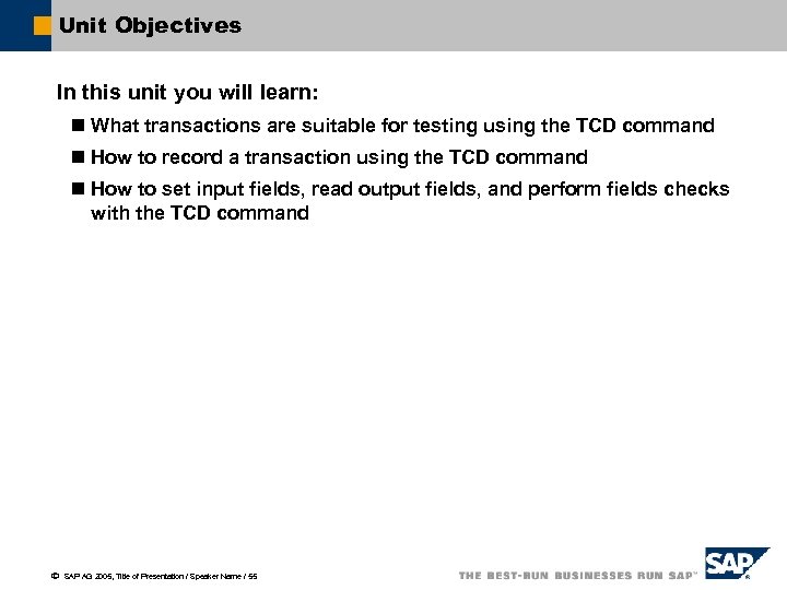 Unit Objectives In this unit you will learn: n What transactions are suitable for