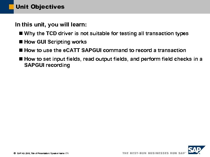 Unit Objectives In this unit, you will learn: n Why the TCD driver is