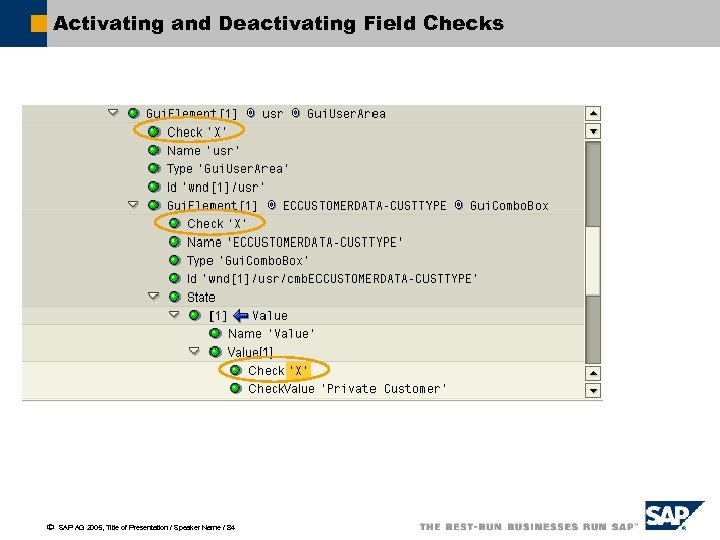 Activating and Deactivating Field Checks ã SAP AG 2005, Title of Presentation / Speaker