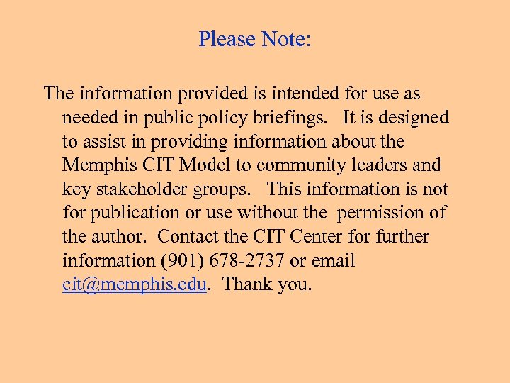 Please Note: The information provided is intended for use as needed in public policy
