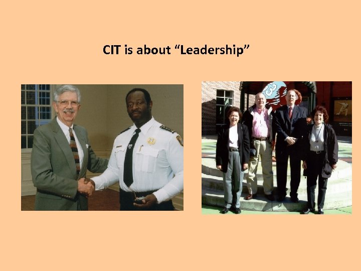CIT is about “Leadership” 