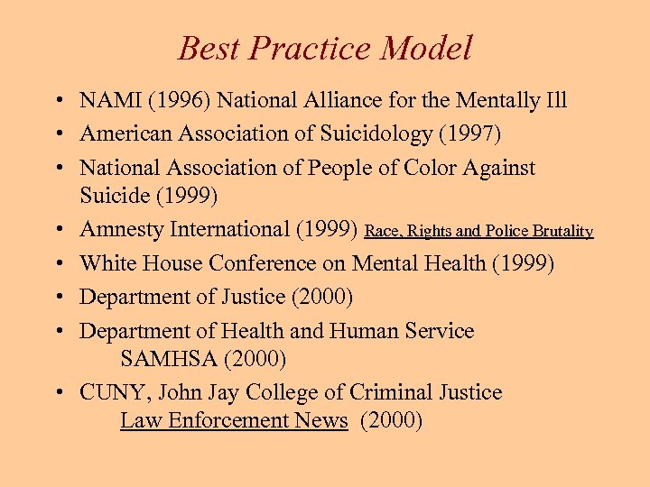 Best Practice Model • NAMI (1996) National Alliance for the Mentally Ill • American