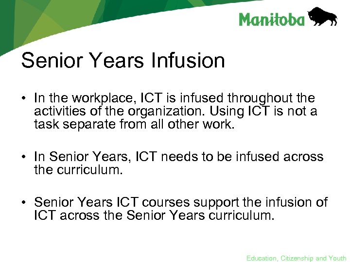 Senior Years Infusion • In the workplace, ICT is infused throughout the activities of