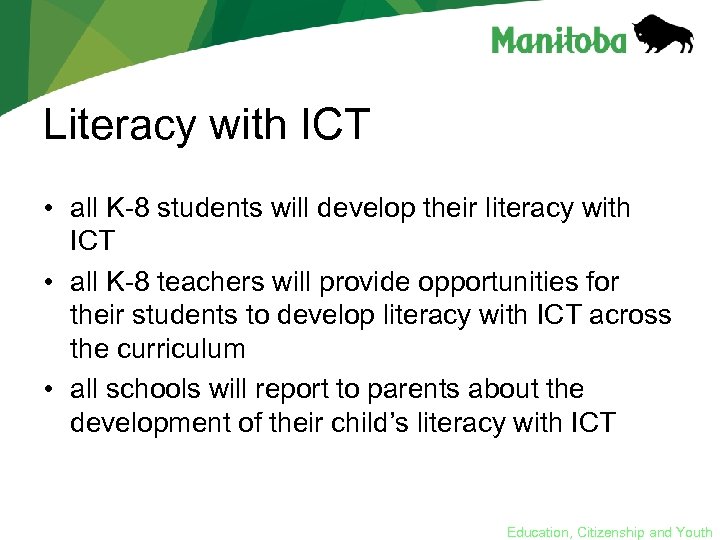 Literacy with ICT • all K-8 students will develop their literacy with ICT •