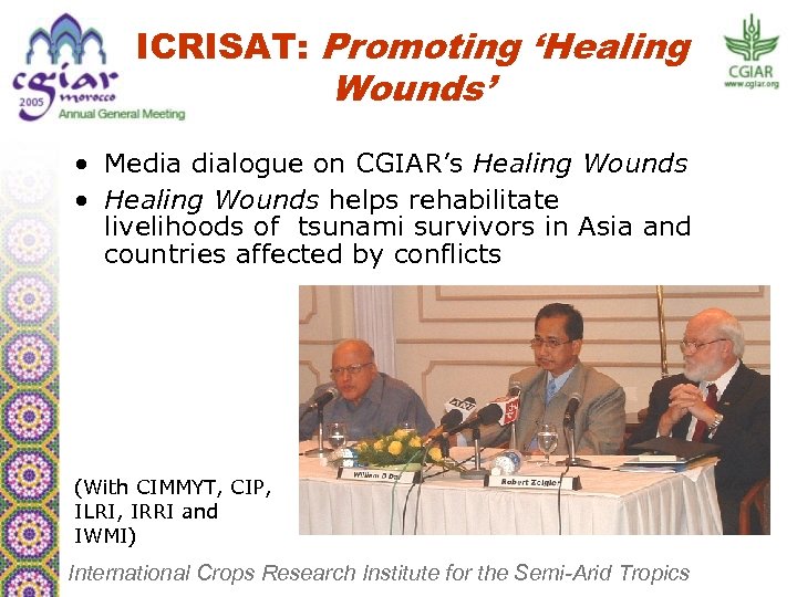 ICRISAT: Promoting ‘Healing Wounds’ • Media dialogue on CGIAR’s Healing Wounds • Healing Wounds