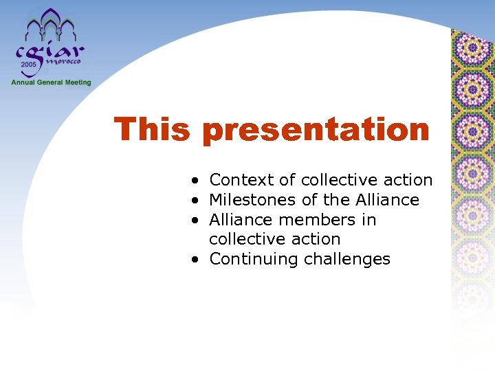 This presentation • Context of collective action • Milestones of the Alliance • Alliance