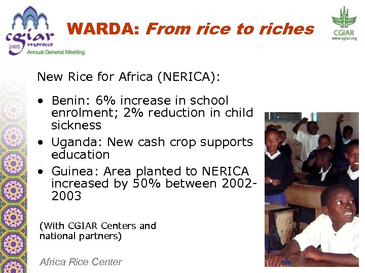 WARDA: From rice to riches New Rice for Africa (NERICA): • Benin: 6% increase