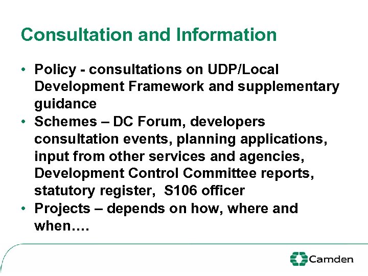 Consultation and Information • Policy - consultations on UDP/Local Development Framework and supplementary guidance