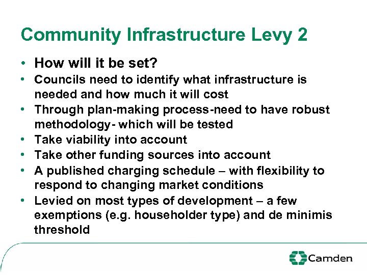 Community Infrastructure Levy 2 • How will it be set? • Councils need to