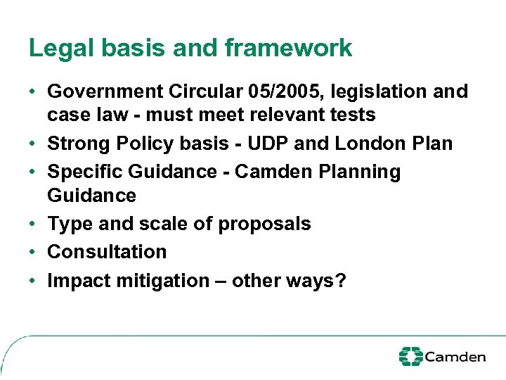 Legal basis and framework • Government Circular 05/2005, legislation and case law - must