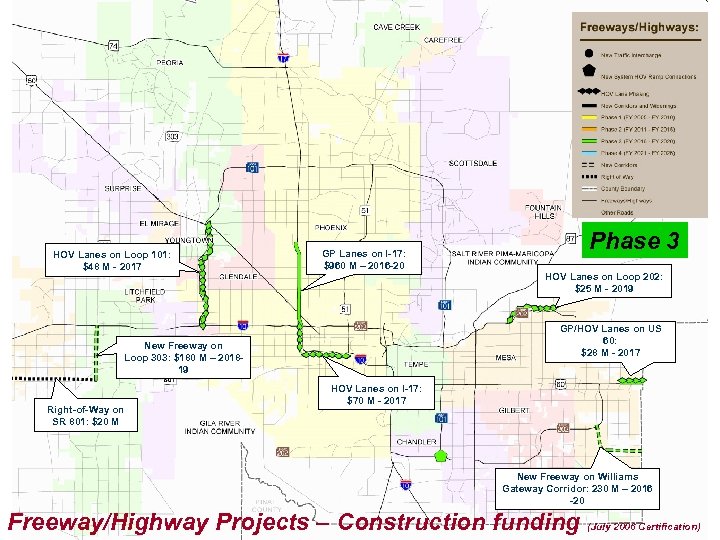 HOV Lanes on Loop 101: $48 M - 2017 HOV Lanes on Loop 202: