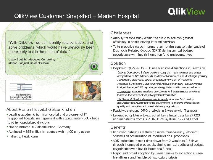 Qlik. View Customer Snapshot – Marien Hospital Challenges “With Qlik. View, we can identify