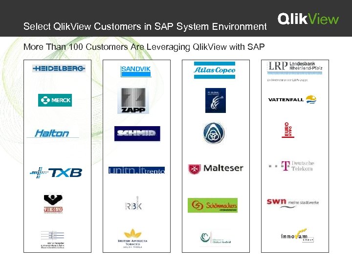 Select Qlik. View Customers in SAP System Environment More Than 100 Customers Are Leveraging