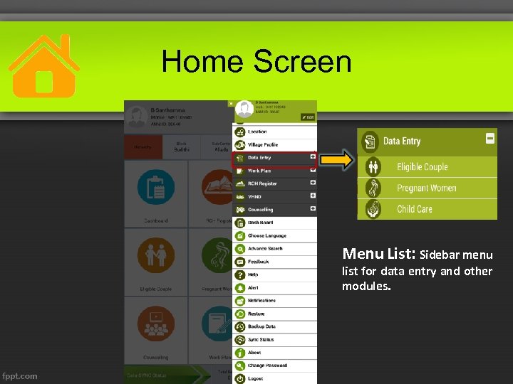 Home Screen Menu List: Sidebar menu list for data entry and other modules. 