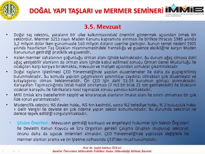 3. 5. Mevzuat Doğal taş sektörü, yasaların bir ülke kalkınmasındaki önemini göstermek açısından örnek