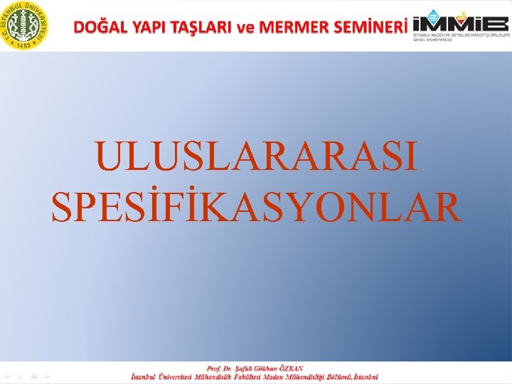 ULUSLARARASI SPESİFİKASYONLAR 