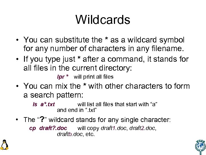 Wildcards • You can substitute the * as a wildcard symbol for any number