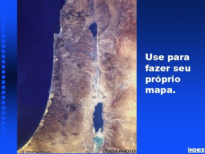 Israel Blank Map Use para fazer seu próprio mapa. © EBible. Teacher. com NASA