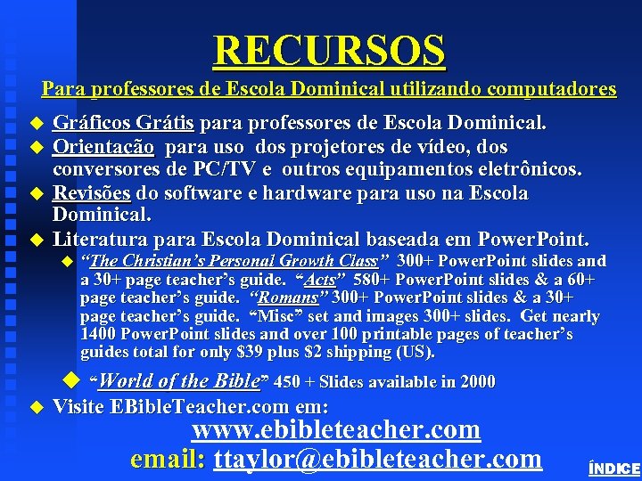 RECURSOS Para professores de Escola Dominical utilizando computadores u u Gráficos Grátis para professores