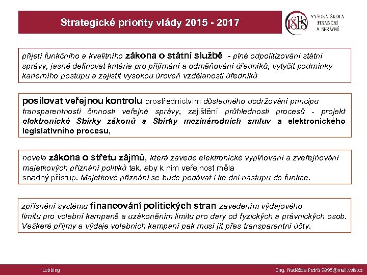 Strategické priority vlády 2015 - 2017 přijetí funkčního a kvalitního zákona o státní službě