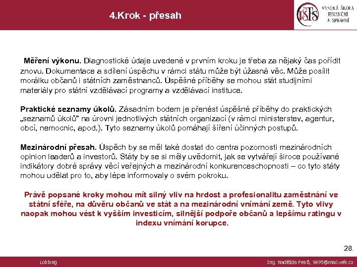 4. Krok - přesah Měření výkonu. Diagnostické údaje uvedené v prvním kroku je třeba