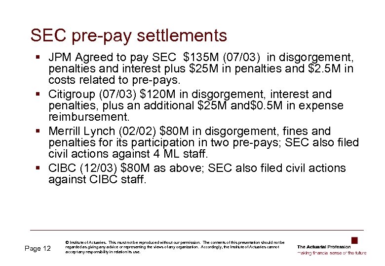 SEC pre-pay settlements § JPM Agreed to pay SEC $135 M (07/03) in disgorgement,