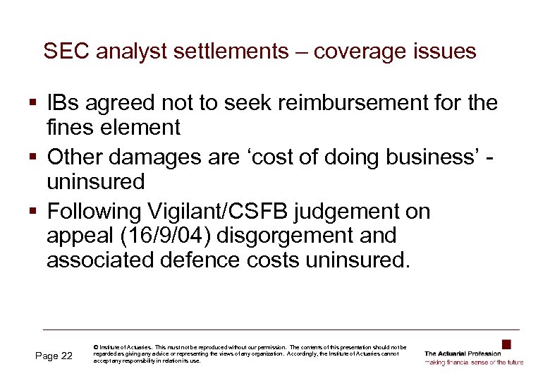 SEC analyst settlements – coverage issues § IBs agreed not to seek reimbursement for