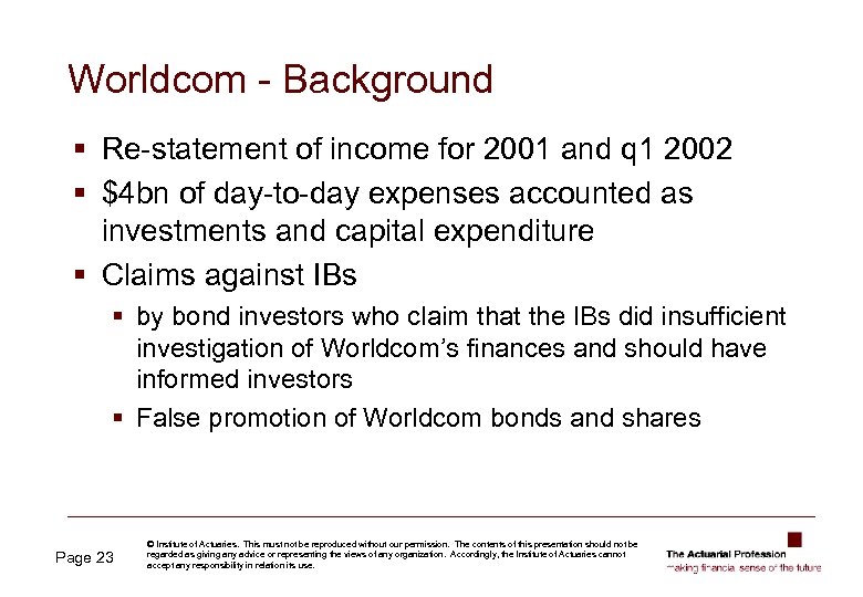 Worldcom - Background § Re-statement of income for 2001 and q 1 2002 §